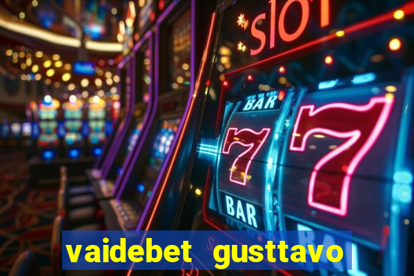 vaidebet gusttavo lima baixar